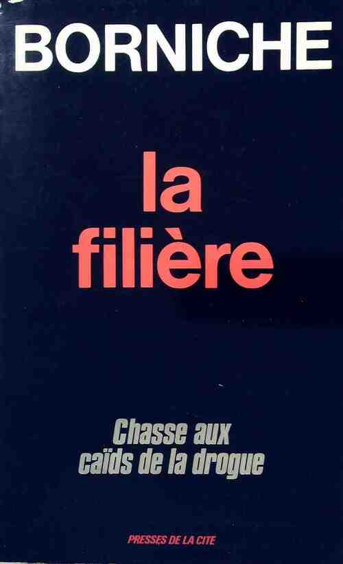 La filière - Roger Borniche