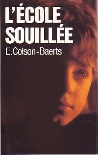 L'école souillée - Eliane Colson-Baerts
