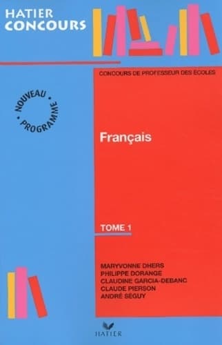 Concours de professeurs des écoles. Français Tome I - Collectif