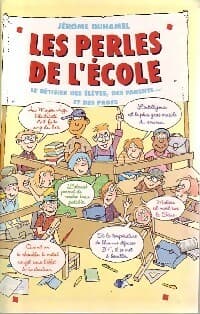 Les perles de l'école - Jérôme Duhamel
