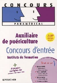 Auxiliaire de puériculture. Concours d'entrée - Collectif