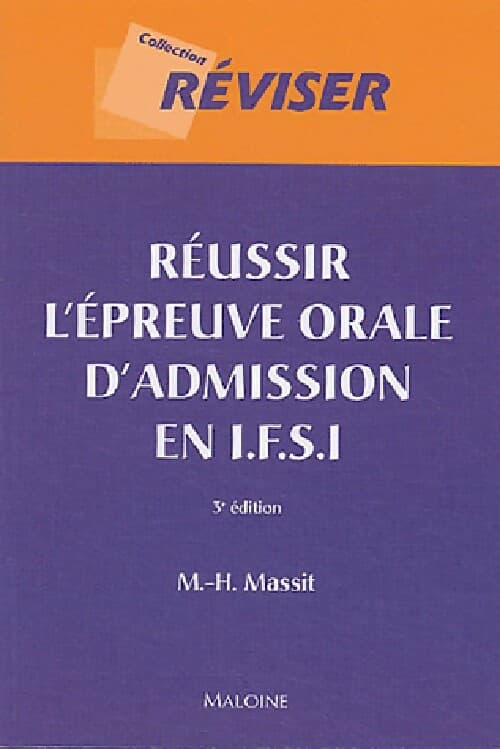 Réussir l'épreuve orale d'admission en I.F.S.I - M.H Massit