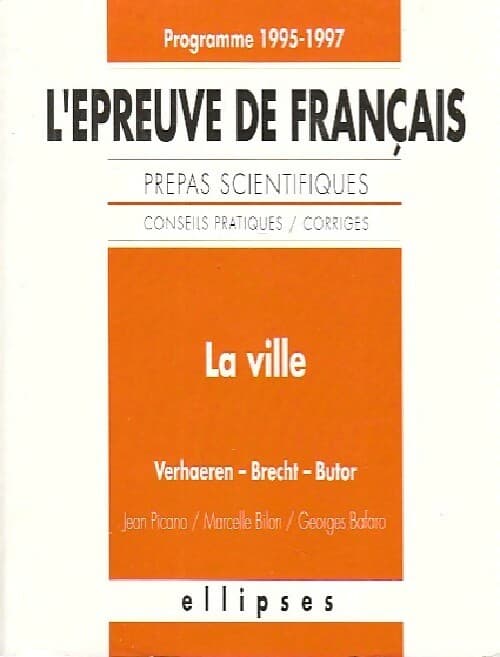 La ville. Epreuve de français prépas scientifiques 1995-1997 - Collectif