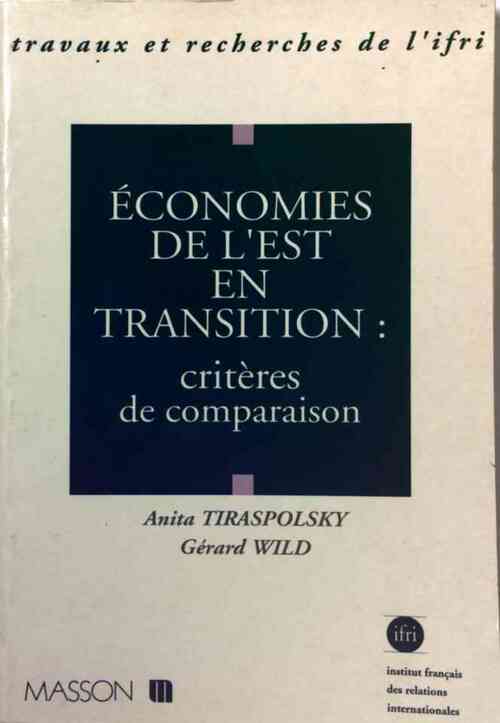 Economies de l'Est en transition. Critères de comparaison - Anita Tiraspolsky