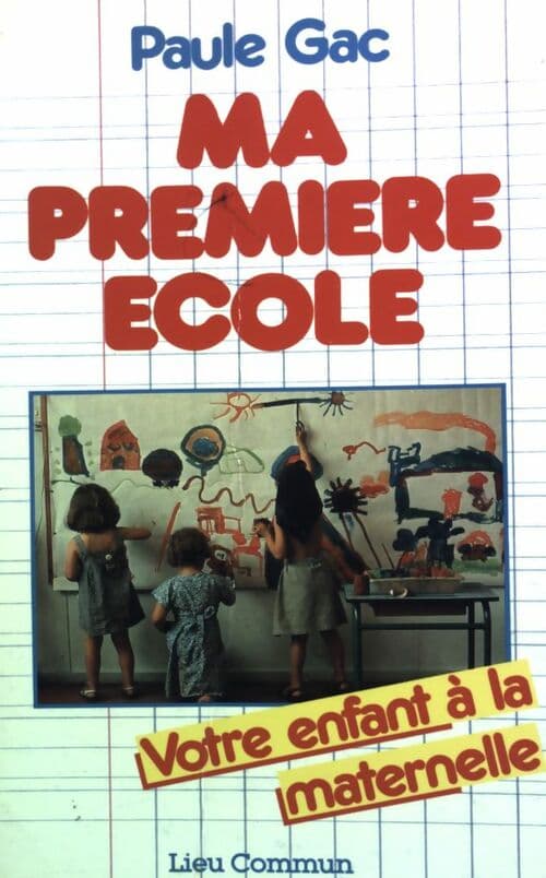 Ma première école - Paule Gac