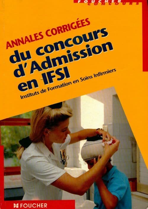 Annales corrigées du concours d'admission en IFSI 1998 - Régine Gioria