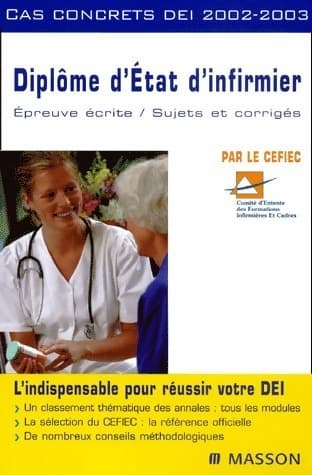 Diplôme d'état d'infirmier 2002-2003. Sujets et corrigés - Cefiec