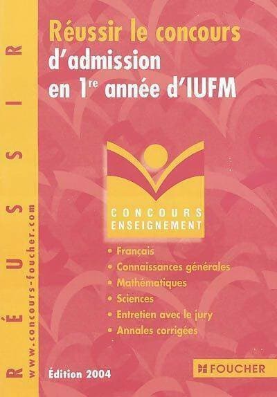 Réussir le concours d'admission en 1re année d'IUFM - Collectif
