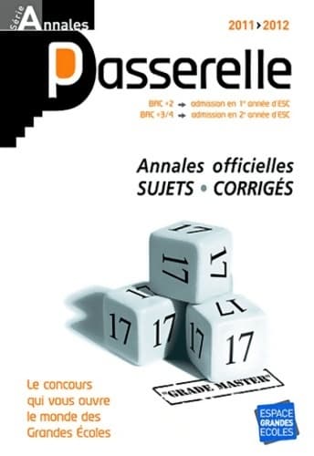Passerelle bac +2, bac +3/4 esc concours, Sujets et corrigés officiels 2011-2012 - Collectif