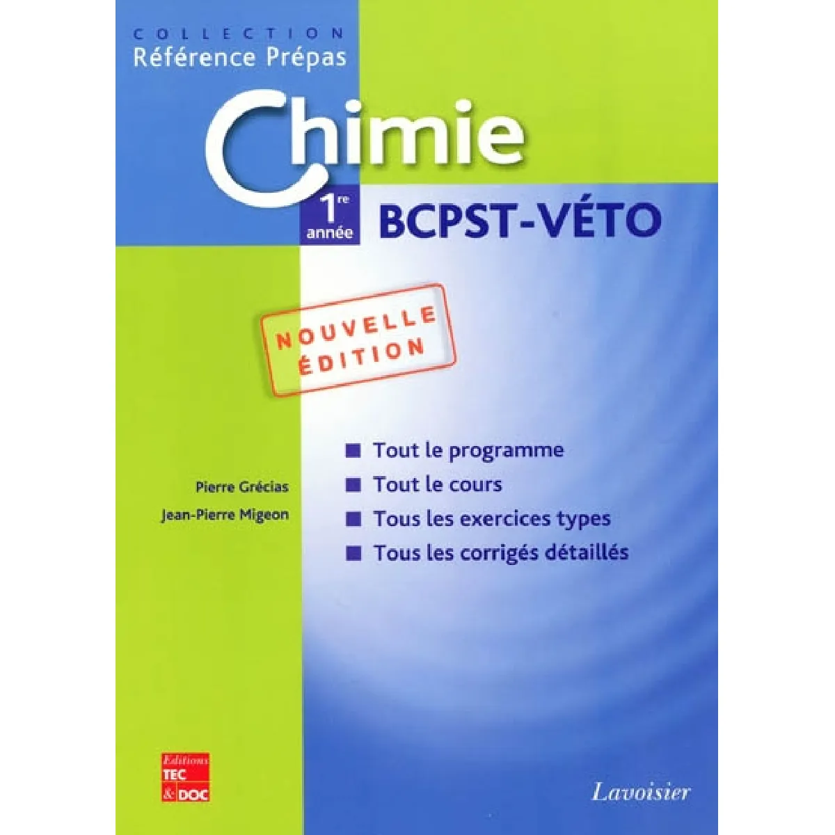 Chimie 1re année BCPST-Véto : classes préparatoires aux grandes écoles scientifiques & premier cycle universitaire
