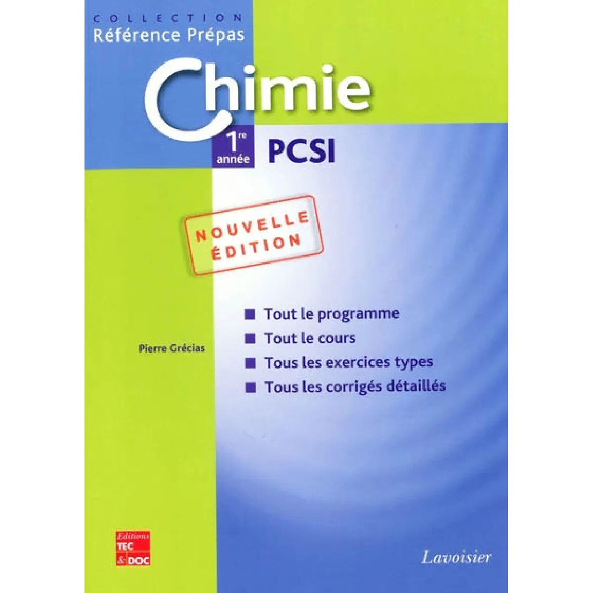 Chimie 1re année PCSI : classes préparatoires aux grandes écoles scientifiques & premier cycle universitaire