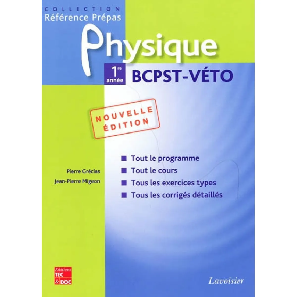 Physique 1re année BCPST-Véto : classes préparatoires aux grandes écoles scientifiques & premier cycle universitaire